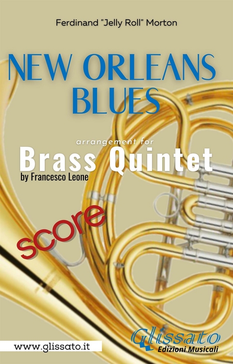 Brass Quintet (score) "New Orleans Blues" - Ferdinand "Jelly Roll" Morton, Brass Series Glissato