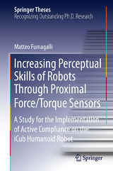 Increasing Perceptual Skills of Robots Through Proximal Force/Torque Sensors - Matteo Fumagalli