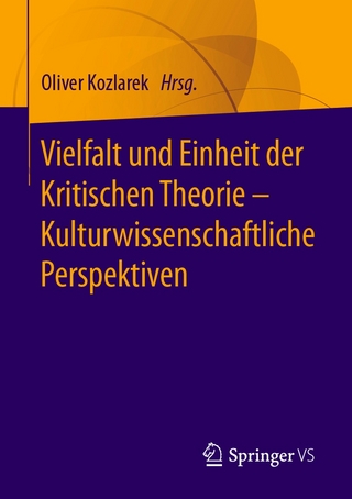 Vielfalt und Einheit der Kritischen Theorie – Kulturwissenschaftliche Perspektiven