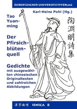 Der Pfirsichbl&uuml;tenquell. Gedichte. Tao Yuan-ming - Karl H Pohl