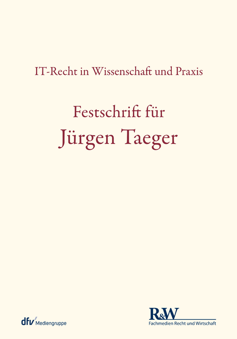 Festschrift f&uuml;r J&uuml;rgen Taeger - 