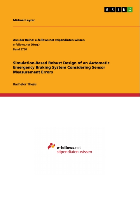 Simulation-Based Robust Design of an Automatic Emergency Braking System Considering Sensor Measurement Errors - Michael Leyrer