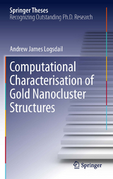Computational Characterisation of Gold Nanocluster Structures - Andrew James Logsdail