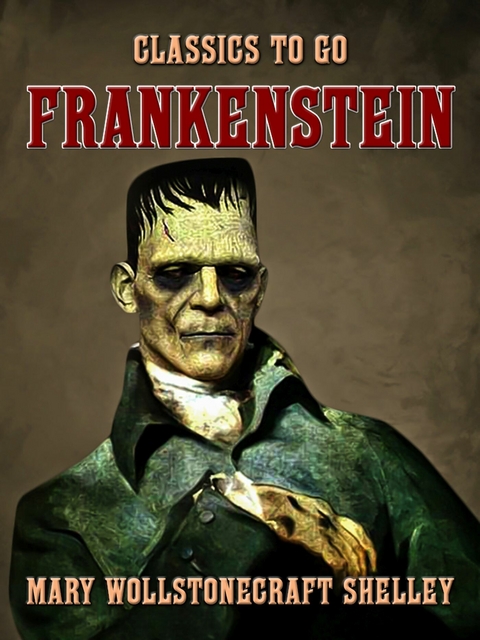 Frankenstein -  Mary Wollstonecraft Shelley