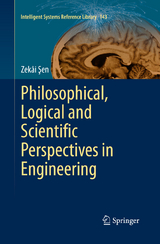 Philosophical, Logical and Scientific Perspectives in Engineering - Zekâi Şen