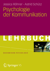 Psychologie der Kommunikation - Jessica R&ouml;hner, Astrid Sch&uuml;tz