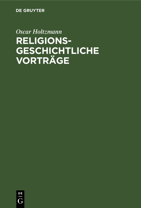 Religionsgeschichtliche Vortr&auml;ge - Oscar Holtzmann