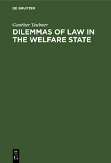 Dilemmas of Law in the Welfare State - Gunther Teubner