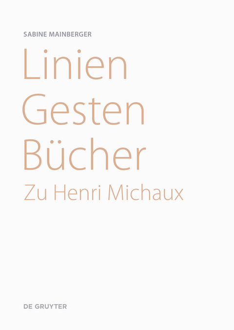 Linien &ndash; Gesten &ndash; B&uuml;cher - Sabine Mainberger