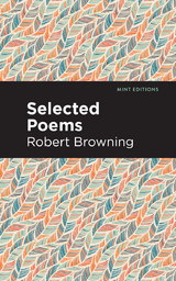 Selected Poems - Robert Browning