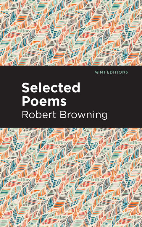 Selected Poems - Robert Browning