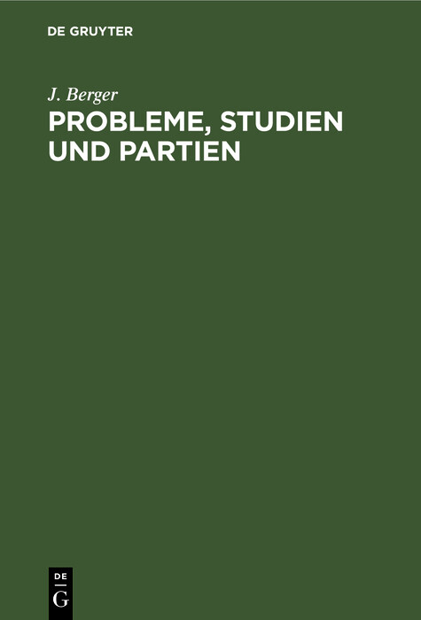 Probleme, Studien und Partien - J. Berger