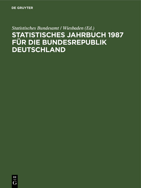 Statistisches Jahrbuch 1987 f&uuml;r die Bundesrepublik Deutschland - 