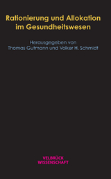 Rationierung und Allokation im Gesundheitswesen - 