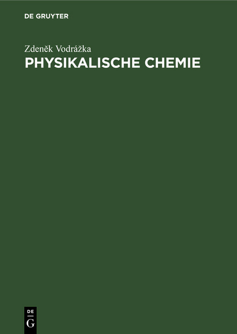 Physikalische Chemie - Zdeněk Vodr&aacute;žka