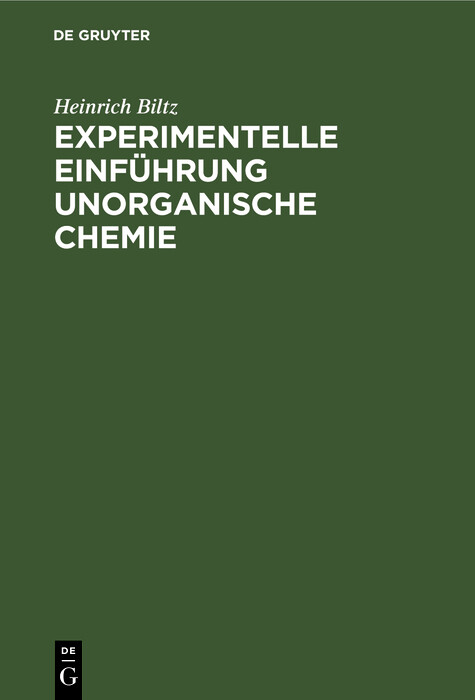 Experimentelle Einf&uuml;hrung unorganische Chemie - Heinrich Biltz