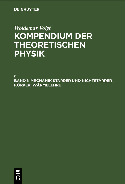 Mechanik starrer und nichtstarrer K&ouml;rper. W&auml;rmelehre - Woldemar Voigt