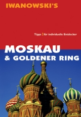 Moskau & Goldener Ring - Reisef&uuml;hrer von Iwanowski - Aglaya Sintschenko, Christian Funk