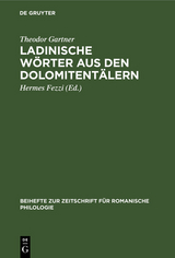 Ladinische W&ouml;rter aus den Dolomitent&auml;lern - Theodor Gartner
