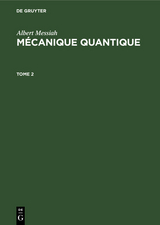 Albert Messiah: M&eacute;canique quantique. Tome 2 - Albert Messiah