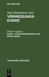 St&uuml;ckvermessung und Nivellieren - Walter Gro&szlig;mann