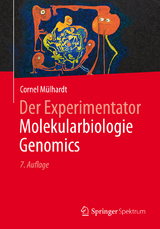 Der Experimentator Molekularbiologie / Genomics - Cornel M&uuml;lhardt