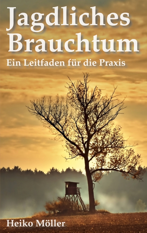 Jagdliches Brauchtum - Heiko M&ouml;ller