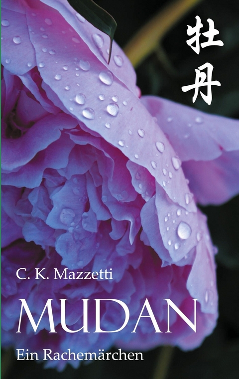 Mudan - C.K. Mazzetti