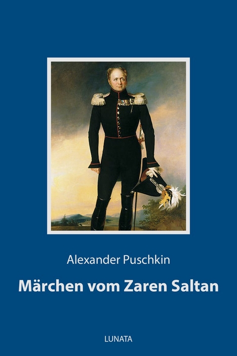 M&auml;rchen vom Zaren Saltan - Alexander Puschkin