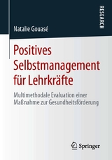 Positives Selbstmanagement f&uuml;r Lehrkr&auml;fte - Natalie Gouas&eacute;