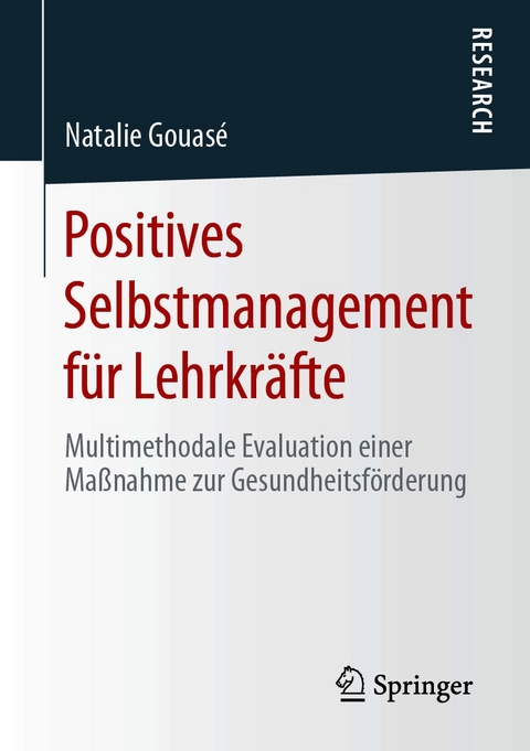 Positives Selbstmanagement f&uuml;r Lehrkr&auml;fte - Natalie Gouas&eacute;