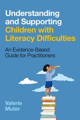 Understanding and Supporting Children with Literacy Difficulties - Valerie Muter