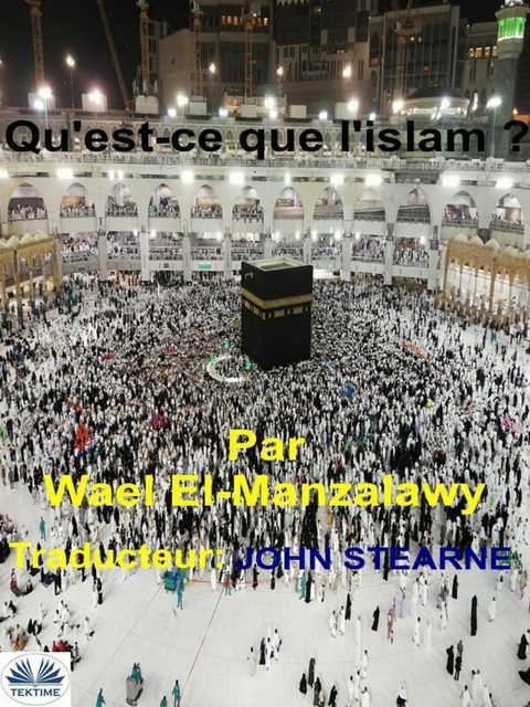 Qu''Est-Ce Que L''Islam ? -  Wael El-manzalawy