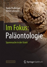 Im Fokus: Pal&auml;ontologie - Nadja Podbregar, Dieter Lohmann