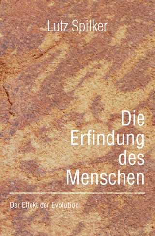 Die Erfindung des Menschen