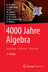 4000 Jahre Algebra - H.-W. Alten, A. Djafari Naini, B. Eick, M. Folkerts, H. Schlosser, K.-H. Schlote, H. Wesemüller-Kock, H. Wußing