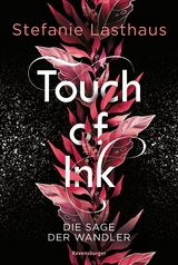 Touch of Ink, Band 1: Die Sage der Wandler (Fesselnde Gestaltwandler-Romantasy) - Stefanie Lasthaus