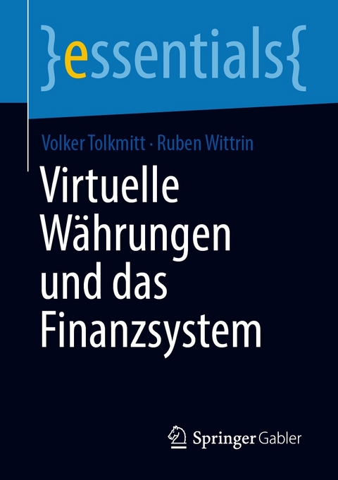 Virtuelle W&auml;hrungen und das Finanzsystem - Volker Tolkmitt, Ruben Wittrin