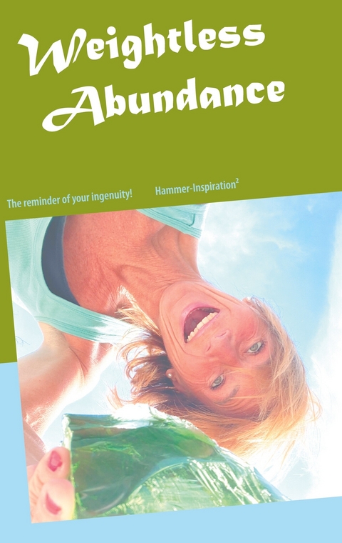 The Weightless Philosophy of Abundance - Tanija Hammer