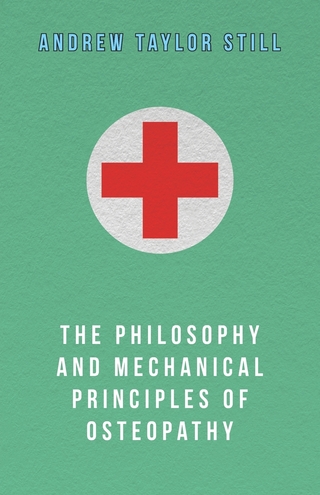 The Philosophy and Mechanical Principles of Osteopathy