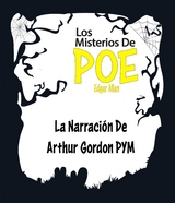 La Narraci&oacute;n De Arthur Gordon Pym - (Anotado) - Edgar Allan Poe