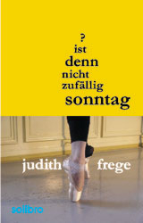 Ist denn nicht zuf&auml;llig Sonntag? - Judith Frege