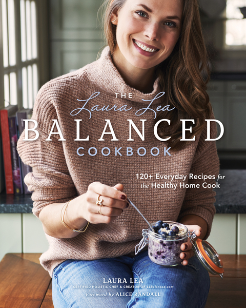The Laura Lea Balanced Cookbook - Laura Lea