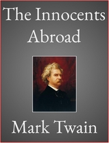The Innocents Abroad - Mark Twain