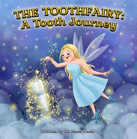 The Toothfairy: A Tooth Journey - Mass Nasir