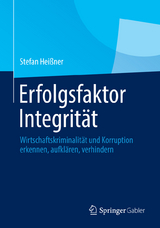 Erfolgsfaktor Integrit&auml;t - Stefan Hei&szlig;ner