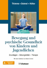Bewegung und psychische Gesundheit von Kindern und Jugendlichen -  Till Thimme,  Hubertus Deimel,  Gerd H&ouml;lter