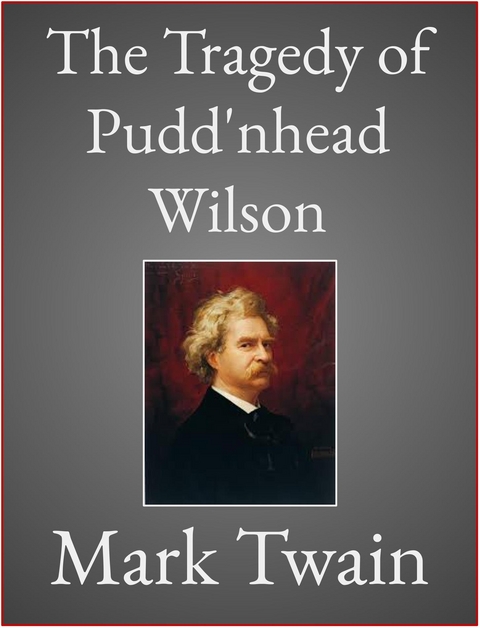 The Tragedy of Pudd'nhead Wilson - Mark Twain