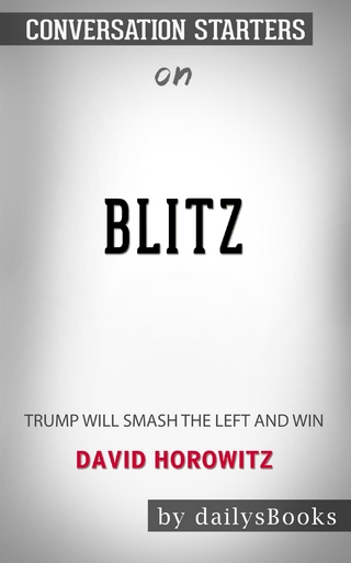BLITZ: Trump Will Smash the Left and Win by David Horowitz : Conversation Starters