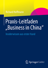 Praxis-Leitfaden "Business in China" - Richard Hoffmann